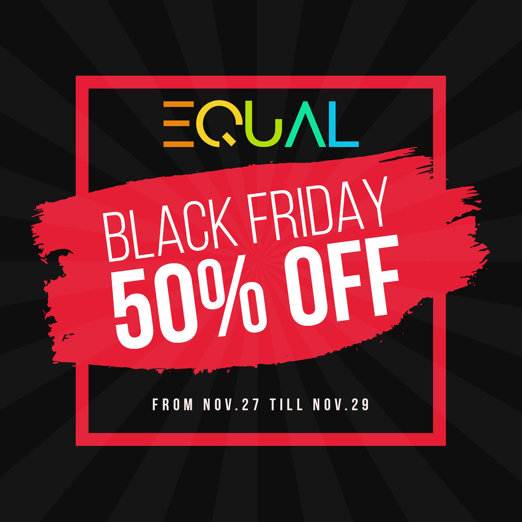 EQUAL Black Friday Sale has begun now!