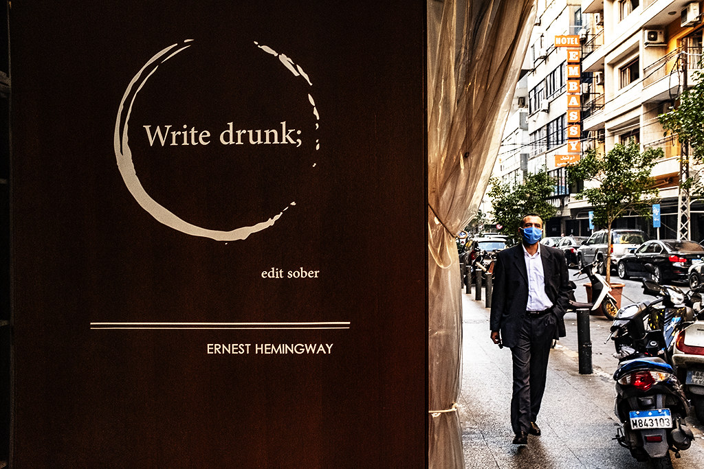 Write drunk; edit sober on 12-4-20--Beirut