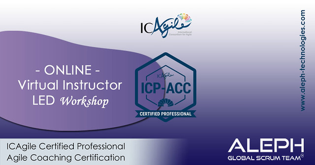 ICAgile Certified Professional - Agile Coaching Certification | Virtual Workshop | ALEPH - Global Scrum Team™