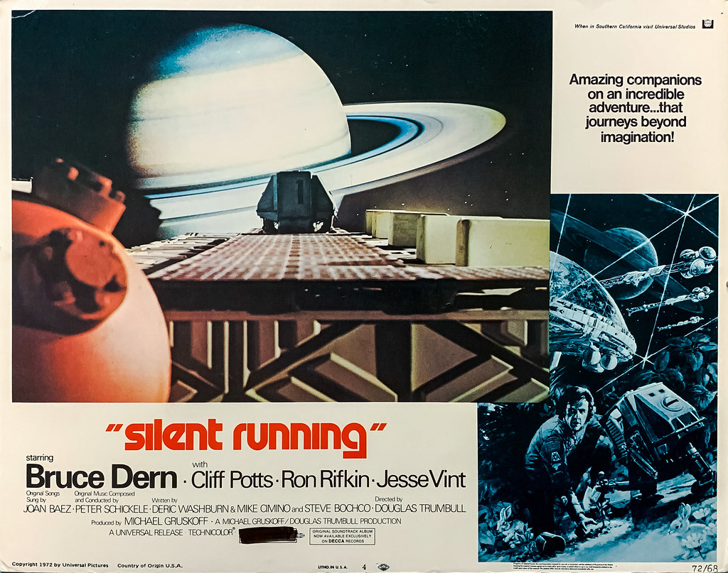 “Silent Running” (Universal Pictures, 1972). An environmental-themed science fiction film starring Bruce Dern, Cliff Potts, Ron Rifkin and Jesse Vint. Original U.S. Lobby Card.