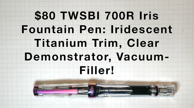 $80 TWSBI 700R Iris Fountain Pen Iridescent Titanium Finish, Clear Demonstrator, Vacuum-Filler