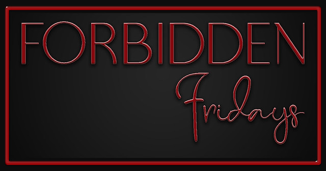 Wrap Up Your Festivities With Forbidden Fridays!