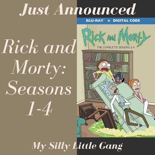Just Announced - Rick and Morty: Seasons 1-4 @WBHomeEnt #MySillyLittleGang
