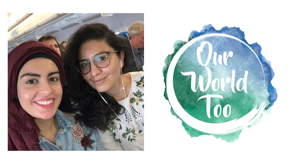 Images of Hira and Maryam en route to Jordan as part of their MSc course; plus image of the Our World Too logo.