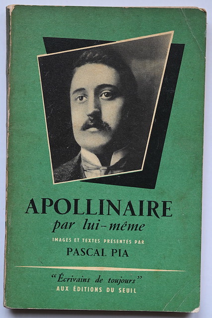 Pascal Pia : Apollinaire par lui même