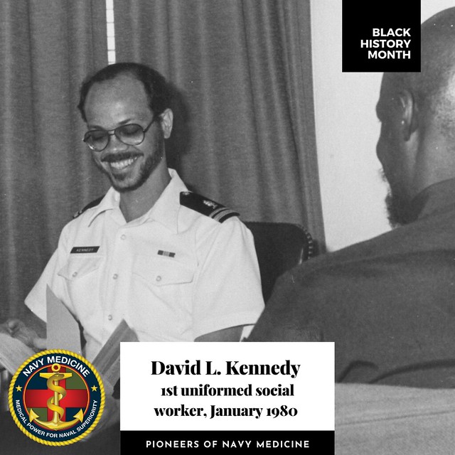 Black Pioneers of Navy Medicine - David L. Kennedy. 1st uniformed social worker, January 1980.