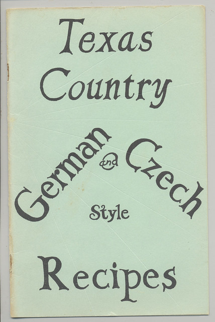 Texas Country German And Czech Style Recipes 1971  (1)