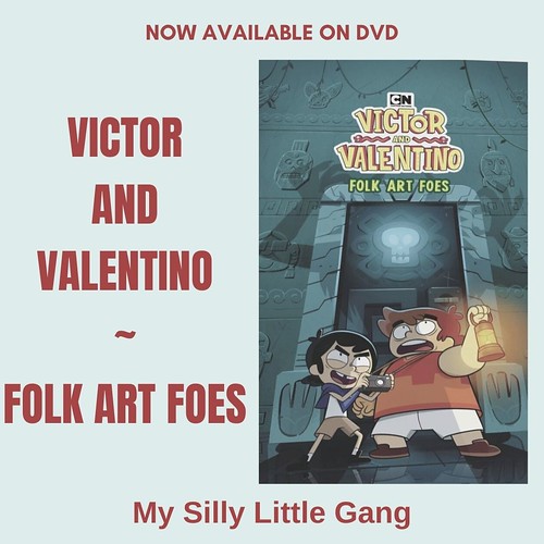 Victor and Valentino: Folk Art Foes @WBHomeEnt #MySillyLittleGang