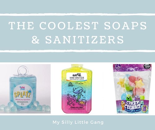 THE Coolest Soaps & Sanitizers #MySillyLittleGang