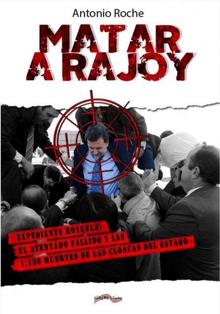 Matar a Rajoy - Expediente Royuela