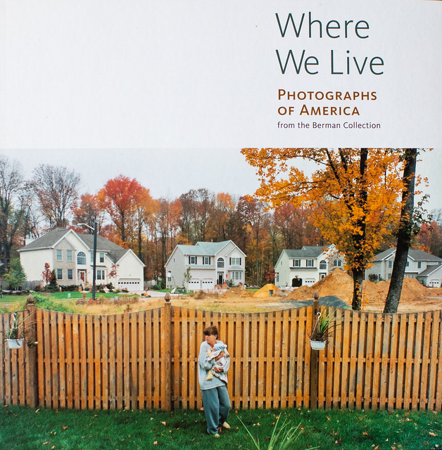 Where We Live, Photographs of America, from the Berman Collection