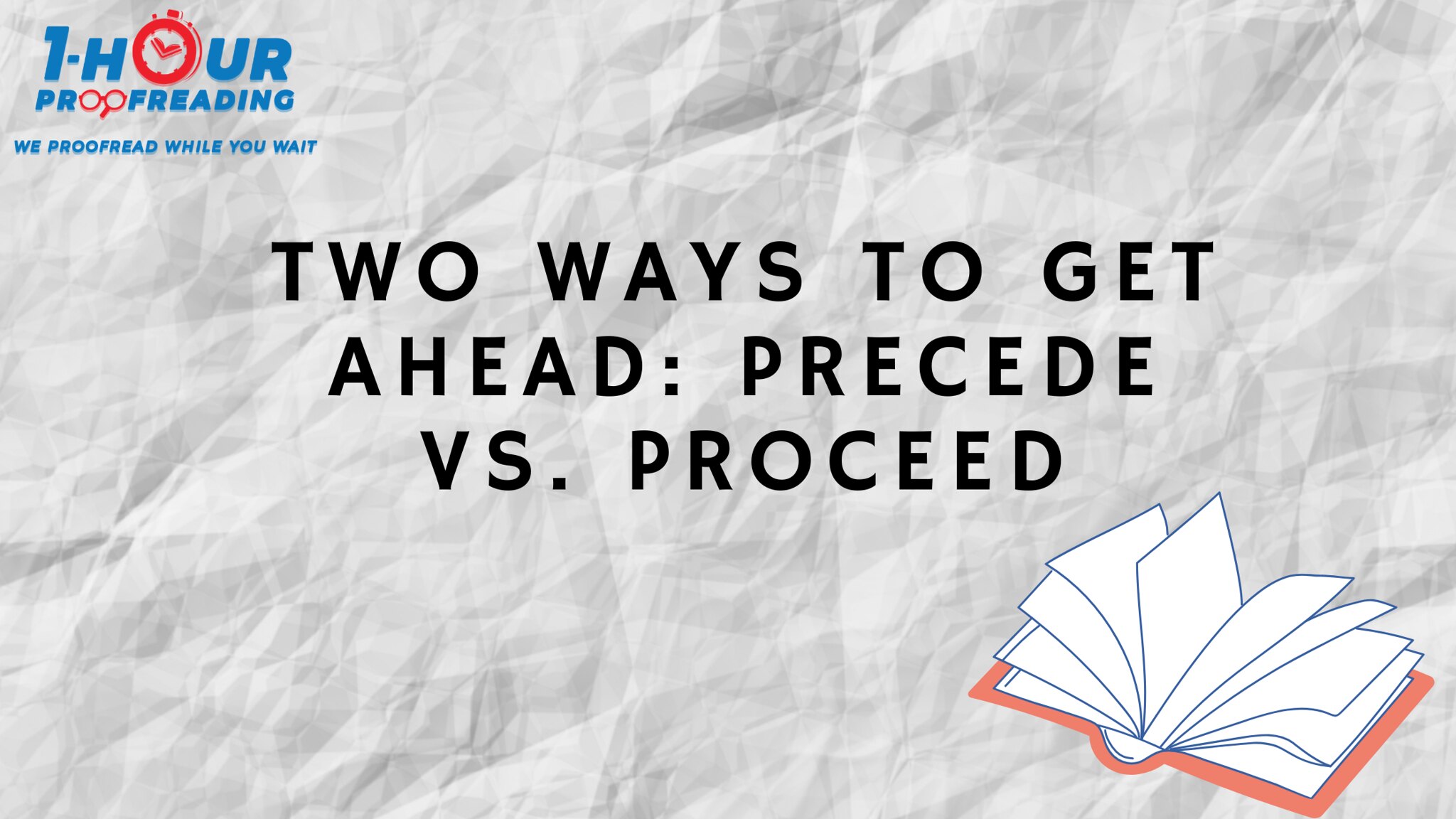 Precede vs. Proceed