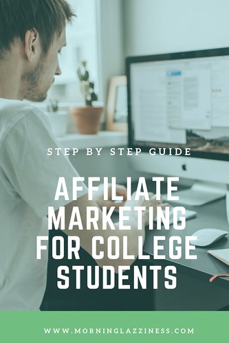 Affiliate Marketing for College Students: Step by step guide