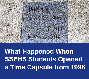 What Happened When SSFHS Students Opened a Time Capsule from 1996