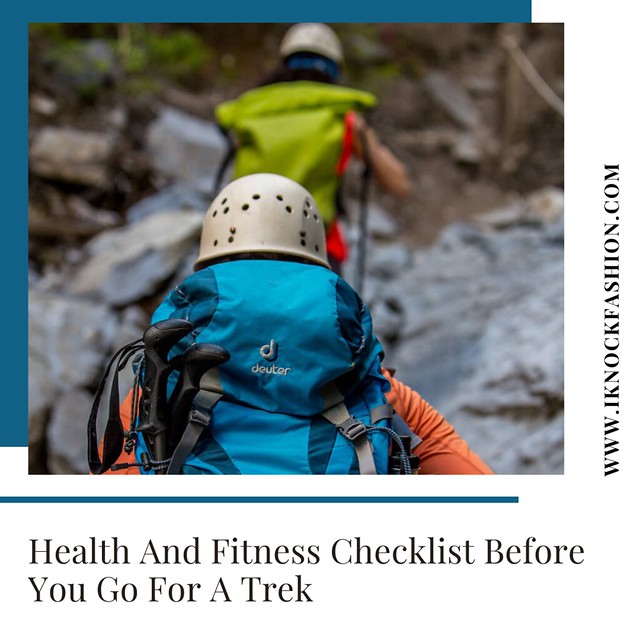 Health And Fitness Checklist Before You Go For A Trek