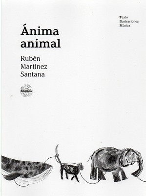 Rubén Martínez Santana, Ánima animal