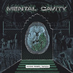Album Review: Mental Cavity - Mass Rebel Infest