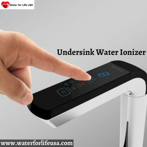 Get The Best Undersink Water Ionizer