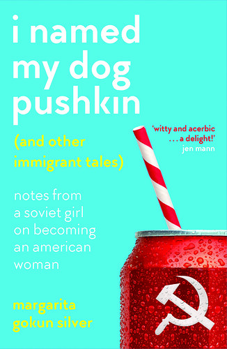 The Best Funny Global Read? I Named My Dog Pushkin (and Other Immigrant Tales)