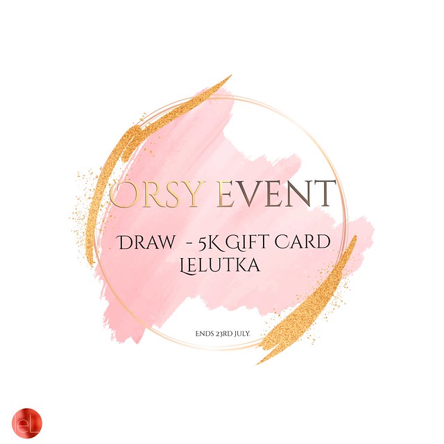 Orsy Event Draw  - 5K Gift Card Lelutka