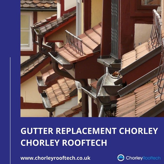 Gutter Replacement Chorley | Chorley Rooftech