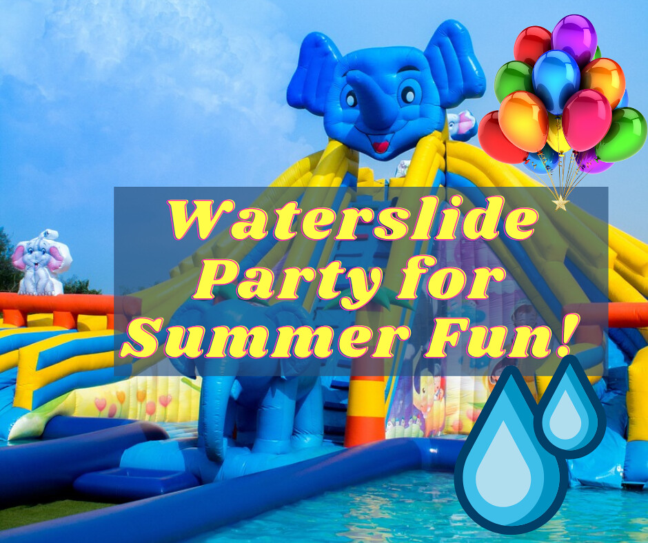 Waterslide Birthday Party for Summer Fun