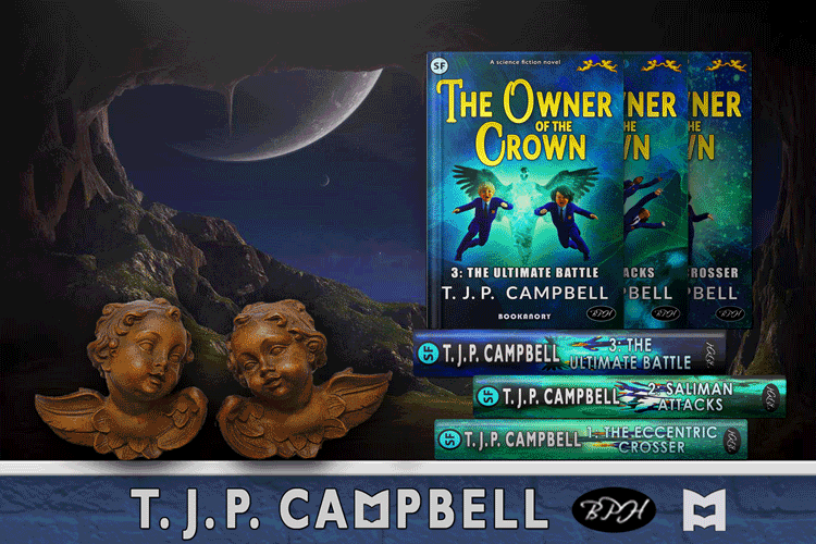 The Owner of the Crown: 3. The Ultimate Battle by T. J. P. CAMPBELL