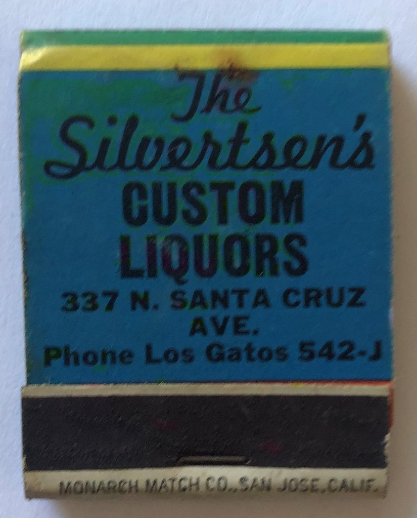 SILVERTSEN'S CUSTOM LIQUORS LOS GATOS CALIF (2) 337 North … Flickr