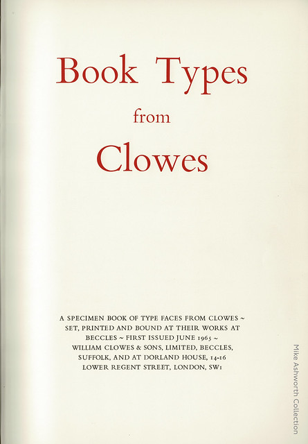 Book Types from Clowes : a specimen book of type faces from William Clowes & Sons Ltd., Beccles, Suffolk : First Edition, 1965