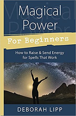 Magical Power For Beginners - Deborah Lipp