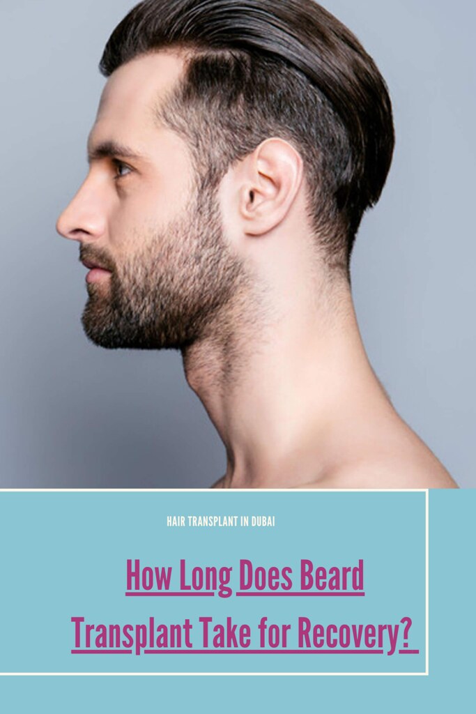 How Long Does Beard Transplant Take for Recovery?