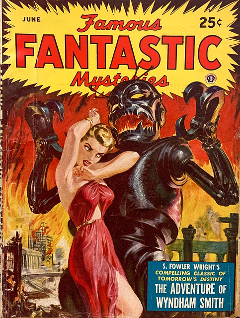 “Famous Fantastic Mysteries,” Vol. 11, No. 5 (June, 1950). Bad robot by Norman Saunders for S. Fowler Wright’s book-length novel, “The Adventure of Wyndham Smith.”