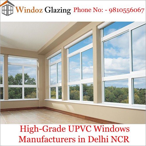 High-Grade UPVC Windows Manufacturers in Delhi NCR