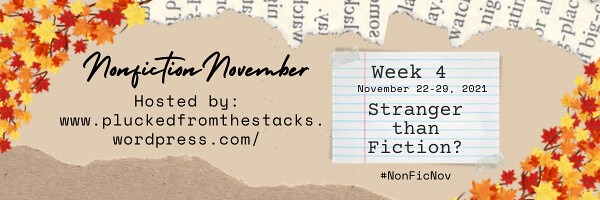Nonfiction November – Stranger than Fiction?