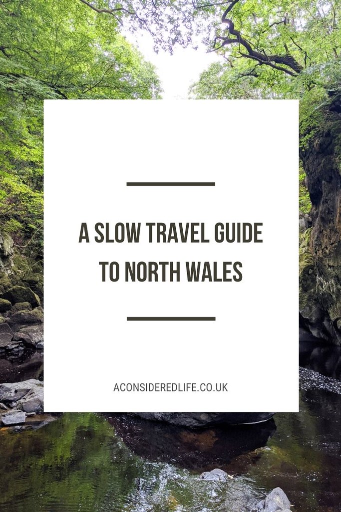 A Slow Travel Guide To North Wales