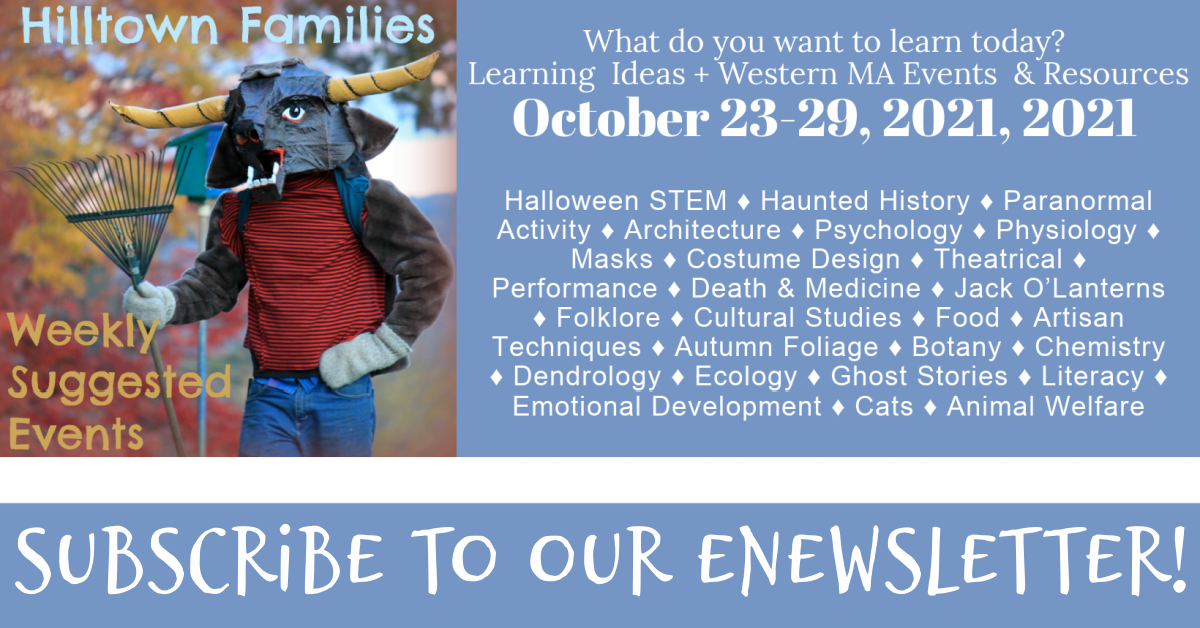 Self-directed learning through the seasons! Explore your interests through a seasonal lens: STEM, Haunted History, Masks, Jack O’Lanterns, Autumn Foliage, Ghost Stories, & Cats!