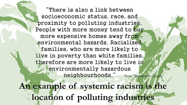 Quotation: An example of systemic racism is the location of polluting industries