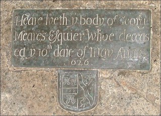 Heare lyeth ye body of George Meares Esquier whoe deceased 10th daie of May anno 1626
