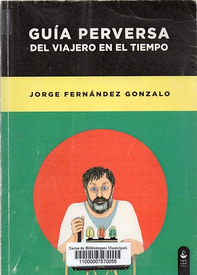 Jorge Fernández Gonzalo, Guía perversa del viajero en el tiempo