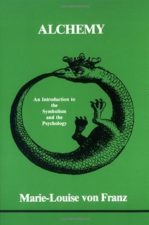Alchemy :An Introduction to the Symbolism and the Psychology - Marie-Louise Von Franz