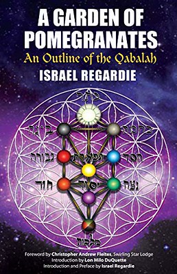 A Garden Of Pomegranates :  A Outline of the Qabalah - Israel Regardie