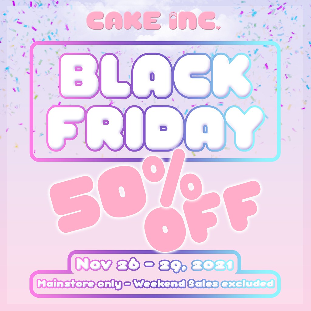 Cake Inc.: Black Friday Sale ♥