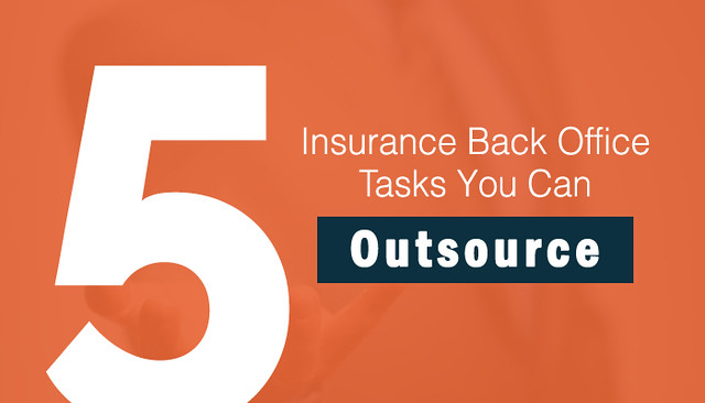 5 Insurance Back Office Tasks You Can Outsource