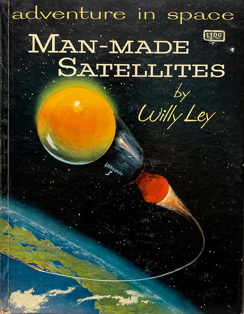 “Man-Made Satellites” by Willy Ley. Poughkeepsie: Guild Press, (1957).  Art by John Polgreen.