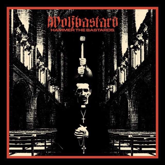 Album Review: Wolfbastard – Hammer The Bastards