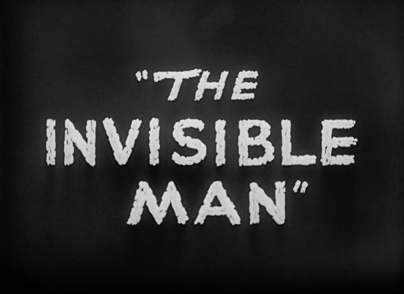 Image titre tile screen du film L'Homme invisible (The Invisible Man, James Whale, 1933)