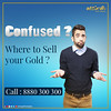 Confused ? Where to Sell your Gold?
