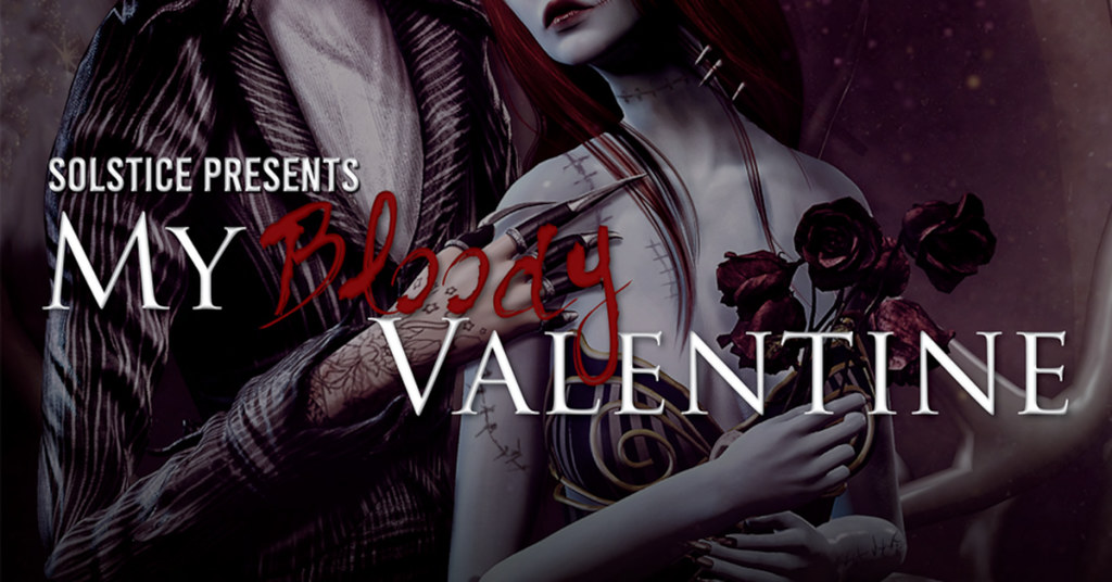 Rain On Cupids Parade With Solstice: My Bloody Valentine!