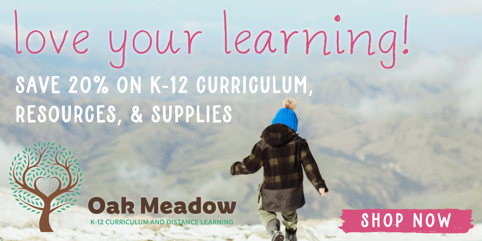 Love your learning! Oak Meadow's K-12 homeschooling curriculum provides a comprehensive educational experience, delivered with imagination and heart. The curriculum includes weekly lesson plans for an entire year and can be customized to meet your student's needs and interests. Take 20% off all Oak Meadow's bookstore items from February 14-28, 2022. Purchase complete curriculum packages for PreK-8 or individual courses for high school, or purchase craft supplies, homeschooling resources, books, and more. Plus, they're offering free shipping on all orders over $499! Shop February 14-28, 2022, at oakmeadowbookstore.com.