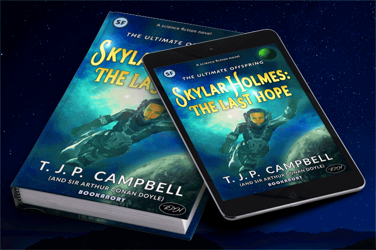 Skylar Holmes: The Last Hope by T. J. P. CAMPBELL